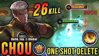 26 Kills Offlane Chou Full Damage Build ONE SHOT DELETE  Build Top 1 Global Chou  MLBB [upl. by Bilek987]