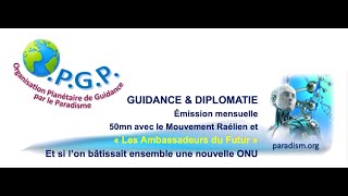 Guidance amp Diplomatie  avec les Ambassadeurs du Futur [upl. by Adon]