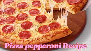 Pizza Pepperoni Recipe viral cookingvlog homemade cookingvlogger pizzaitaliana [upl. by Safoelc]