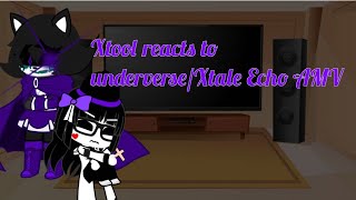 Xtool reacts to underverseXtale Echo AMV undertale Au [upl. by Aiekal]