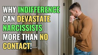 Why Indifference Can Devastate Narcissists More Than No Contact  NPD  Narcissism Backfires [upl. by Anairb]