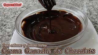 CREMA GANACHE DE CHOCOLATE la mejor para Tortas y un sin fin de postres [upl. by Caritta456]