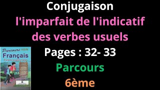 Conjugaison limparfait de lindicatif des verbes usuelsPage  32 33Parcours6èmeشرح [upl. by Cassady]