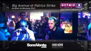 BIG AVENUE et PATRICE STRIKE en interview sur wwwhotmixradiofr au Mixmove 2012 [upl. by Summer]