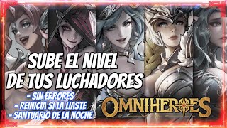 🧝 OMNIHEROES SUBE EL NIVEL DE MANERA CORRECTA  SANTUARIO DE LA NOCHE 🧝 omniheroes [upl. by Javier46]