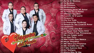 EL VAYVEN DEL AMOR EXITOS LAS 20 MEJORES CANCIONES LO MEJOR DE EL VAYVEN DEL AMOR [upl. by Aretak565]