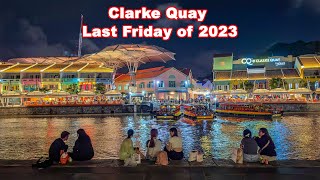 Clarke Quay Singapore Nightlife Moments from Last Friday of 2023 [upl. by Gabel]