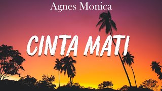 Agnes Monica feat Ahmad Dhani  Cinta Mati  Official Music Video [upl. by Chemesh]