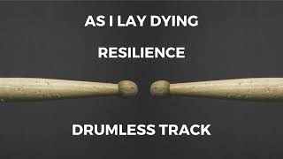 As I Lay Dying  Resilience drumless [upl. by Nylodam264]