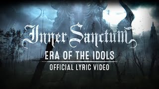 Inner Sanctum  Era of the Idols Official Lyric Video [upl. by Llesig]