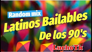 Latinos Bailables de los 90  Random Mix  Lucho Dj [upl. by Korie]