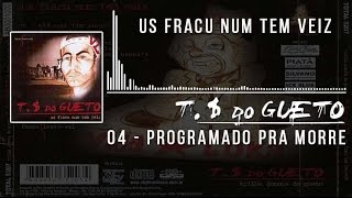 04 Programado pra Morre Trilha Sonora do Gueto [upl. by Revell]