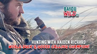 Goose Hunting with Haiden Richard  World Duck amp Goose Calling Champion  Bayou Wild TV [upl. by Greenburg]