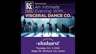 ECPA presents “An Intimate Evening with Visceral Dance Company” Up Close Personal In the Round [upl. by Imim630]