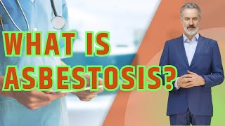 What is Asbestosis Asbestosis Risks Prevention and What You Need to Know [upl. by Ettennek]