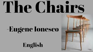 The Chairs by Eugene Ionesco Summary in English [upl. by Amoreta]