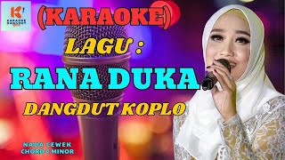 Rana Duka Karaoke  Karaoke Dangdut Official  Cover PA 600 [upl. by Munmro]