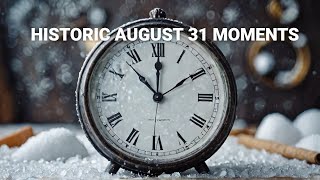 August 31st Unforgettable Moments in History shorts history facts [upl. by Romeyn809]