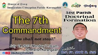 The Seventh Commandment  Doctrinal Formation No 51 [upl. by Ecinerev]