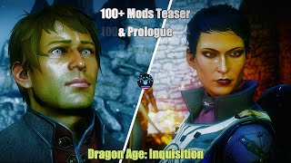 Dragon Age Inquisition  100 Mods  Teaser amp Prologue [upl. by Johny]