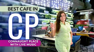 Best Cafe in Cp Delhi  Best Restaurants in Connaught Place  Live Music Cafe in Delhi  Chido Cp [upl. by Eanore]