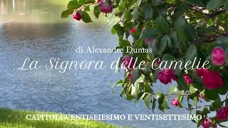 La signora delle camelie di Alexandre Dumas  Cap 26 e 27 di 27 [upl. by Atnoled758]