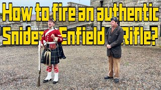 How to fire an authentic Snider Enfield Rifle Halifax Citadel National Historic Site Full Version [upl. by Enidualc]