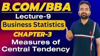 Measures of Central Tendency  Types of Averages  Business Statistics Lecture9  Bcom sem 1st [upl. by Crosley]