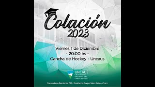 Acto Colación UNCAUS 2023 [upl. by Bonne]