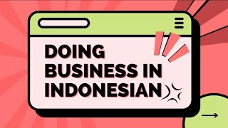 Group Collaboration UKI January 2024  Doing Business in Indonesia [upl. by Anyah96]