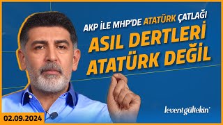 AKP ve MHPde ATATÜRK ÇATLAĞI  Levent Gültekin [upl. by Veedis]