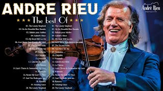 André Rieu Greatest Hits Full Album 2023  The best of André Rieu  Best Violin Instrumental Music [upl. by Nimsaj]