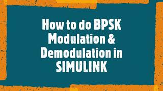 Simulink Tutorial on BPSK Modulation and Demodulation under AWGN [upl. by Brew43]