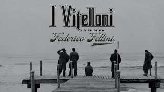 I vitelloni  Federico Fellini amp Nino Rota [upl. by Henson435]