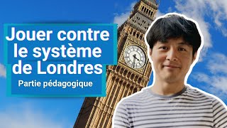 Jouer CONTRE le système de LONDRES [upl. by Akaya750]