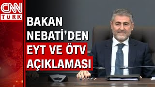 Bakan Nebatiden EYT ÖTV indirimi konut projesi memur ve emekli zammı açıklaması [upl. by Chader]