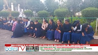 NGA KYRPAD ÏA KI ASHA BAN LEIT PHAI BIANG SHA KA KAM [upl. by Enitnatsnoc585]