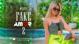 Fake Amor 2  Melody  Videoclipe [upl. by Trey]