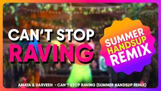 CANT STOP RAVING🕺 Summer HandsUp Remix 144bpm [upl. by Juliette980]