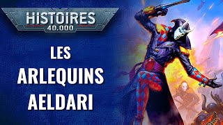 Warhammer 40 000 LORE LES ARLEQUINS AELDARI  Planet Wargame [upl. by Travers]