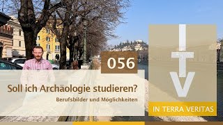 Archäologie erklärt 056 Soll ich Archäologie studieren  Berufsbilder und Möglichkeiten [upl. by Adnilak692]