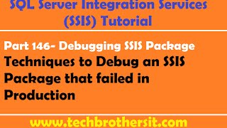 SSIS Tutorial Part 146 How to Debug an SSIS Package [upl. by Nnail]