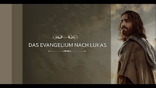 Die Bibel  Das Evangelium nach Lukas [upl. by Eidoow167]