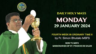 MONDAY HOLY MASS  29 JANUARY 2024  4TH WEEK IN ORDINARY TIME II  by Fr Simon Bhutelo MSFS [upl. by Acimat]