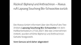 Rückruf Biphenyl und Anthrachinon – Alveus ruft Lapsang Souchong BioSchwarztee zurück [upl. by Purvis]