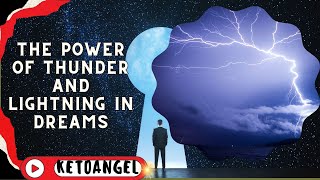 The Power of Thunder and Lightning in Dreams [upl. by Claudell]