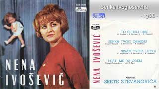 Nena Ivosevic  Senka tvog osmeha  Audio 1968 [upl. by Korrie]