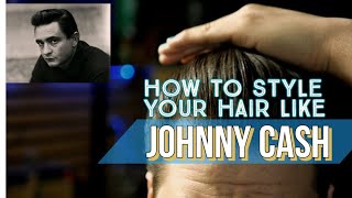 How to style your hair like JOHNNY CASH using Pomade  Johnny Cash Pomp tutorial [upl. by Lotty17]