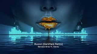 Benassi Bros ft Sandy  Illusion Darkfield Remix [upl. by Trilbee]