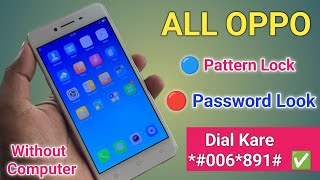 OPPO A37 Pattern Unlock  Oppo A57 A37 A71 A83 F1 F3 All Type Password Pattern Lock Remove [upl. by Eicaj319]